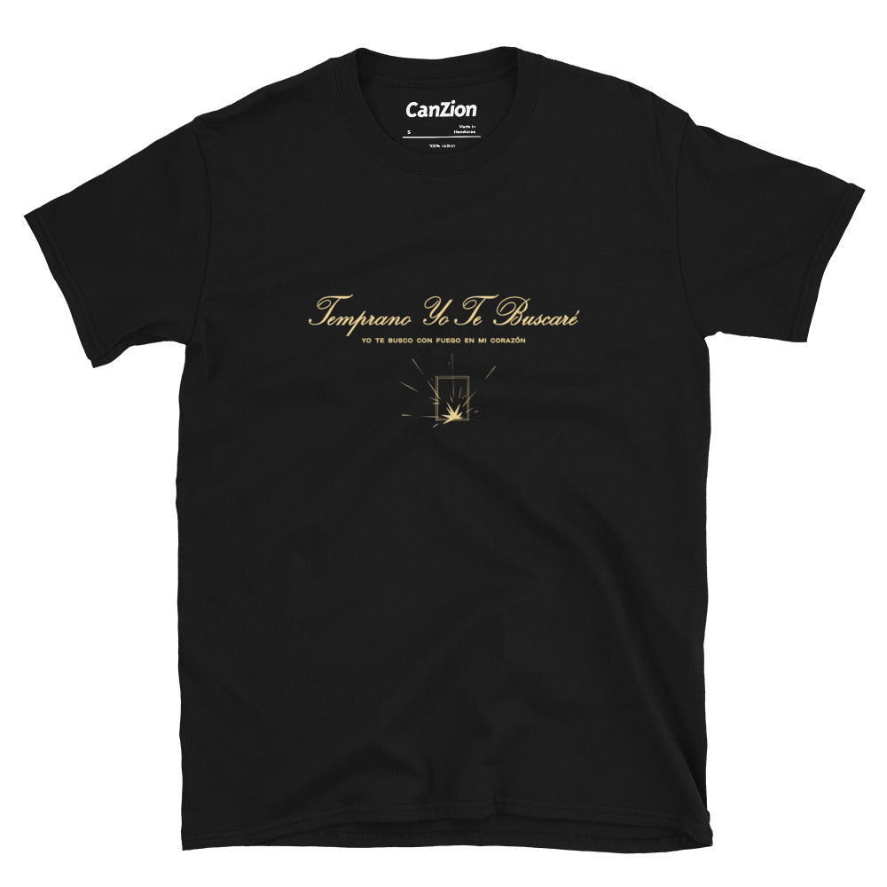 Temprano yo te buscaré - Camiseta